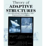 Theory of Adaptive Structures: Incorporating Intelligence into Engineered Products