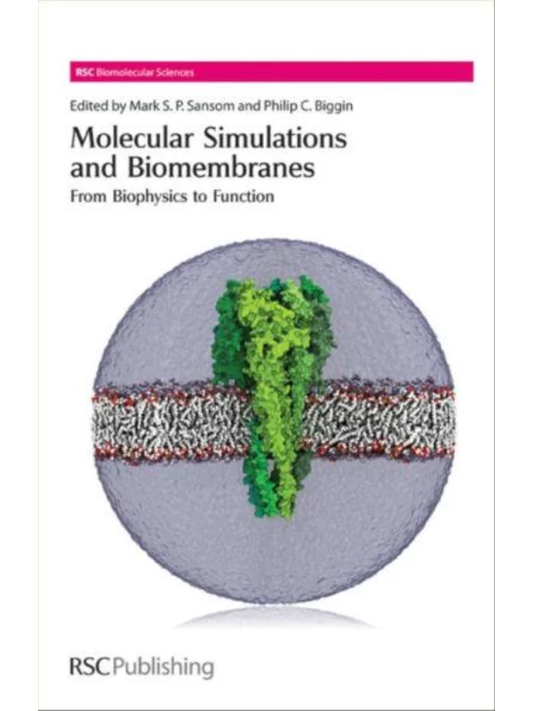 Molecular Simulations and Biomembranes: From Biophysics to Function: Volume 20 - Image 1