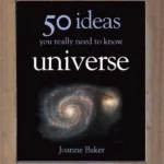 50 Ideas You Really Need to Know: Universe