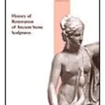 History of Restoration of Ancient Stone Sculptures