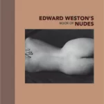 Edward Weston's Book of Nudes