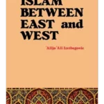 Islam Between East and West