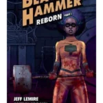 Black Hammer Volume 5: Reborn Part One