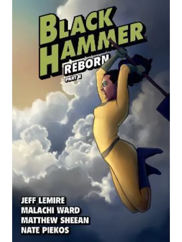 Black Hammer Volume 6: Reborn Part Two - Image 1