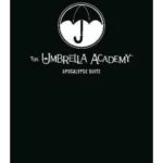 The Umbrella Academy Library Editon Volume 1: Apocalypse Suite