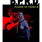 B.p.r.d.: Plague Of Frogs Volume 3
