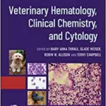 Veterinary Hematology, Clinical Chemistry, and Cytology, 3rd Edition