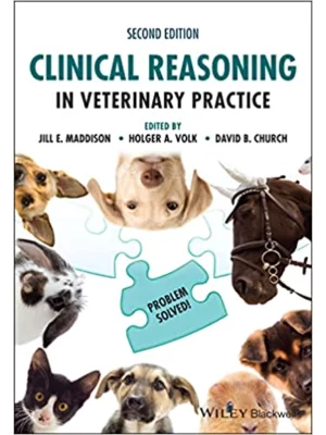 Clinical Reasoning in Veterinary Practice: Problem Solved!, 2nd Edition