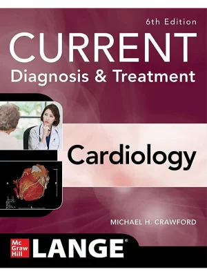 Ie Current Diagnosis & Treatment Cardiology, Sixth Edition