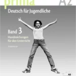 Prima A2: Band 3 - Handreichungen für den Unterricht