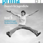 Prima B1: Band 5 - Handreichungen für den Unterricht