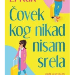 Čovek kog nikad nisam srela