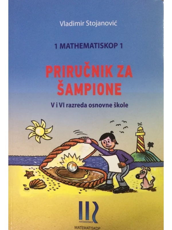 MATHEMATISKOP 1: Priručnik za šampione - zbirka zadataka za 5. i 6. razred - Image 1