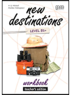 New Destinations B1+ Workbook Teachers Edition