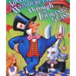 Alice's Adventures in Wonderland & Through the Looking Glass
