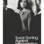 Against Interpretation and Other Essays