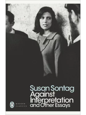 Against Interpretation and Other Essays