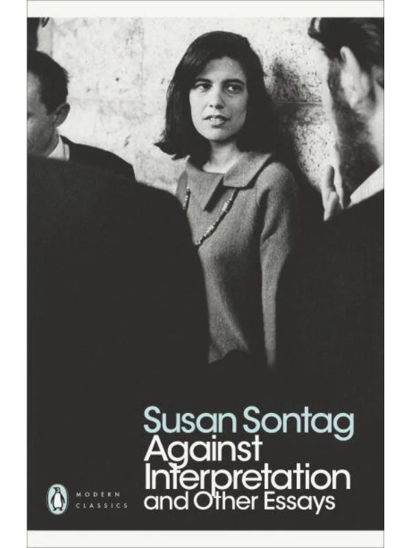 Against Interpretation and Other Essays 1