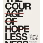 The Courage of Hopelessness