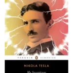 My Inventions and Other Writings