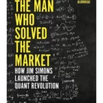 The Man Who Solved the Market