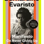 Manifesto : A radically honest and inspirational memoir from the Booker Prize winning author of Girl, Woman, Other