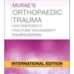IE McRae's Orthopaedic Trauma and Emergency Fracture Management, International Edition, 4th Edition