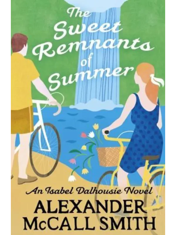 The Sweet Remnants of Summer - The Isabel Dalhousie Novels 1