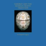 Faberge and the Russian Crafts Tradition