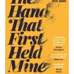 The Hand That First Held Mine