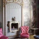 Domus : A Journey Into Italy's Most Creative Interiors