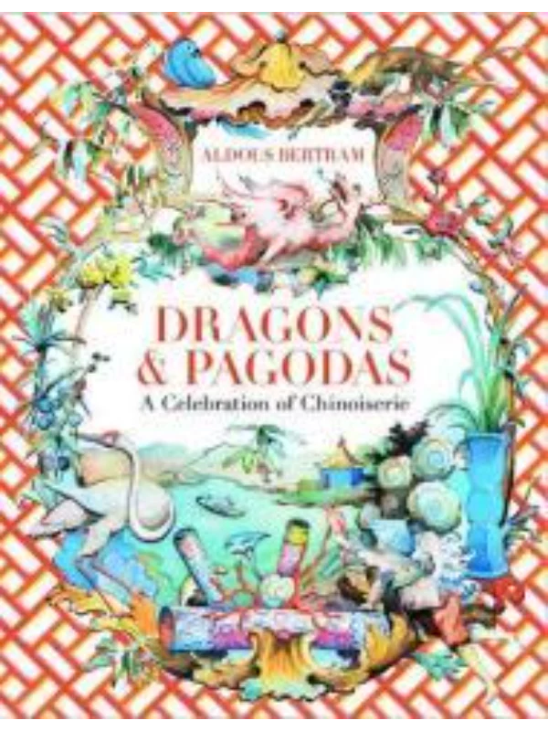 Dragons & Pagodas : A Celebration of Chinoiserie - Image 1