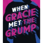 When Gracie Met the Grump