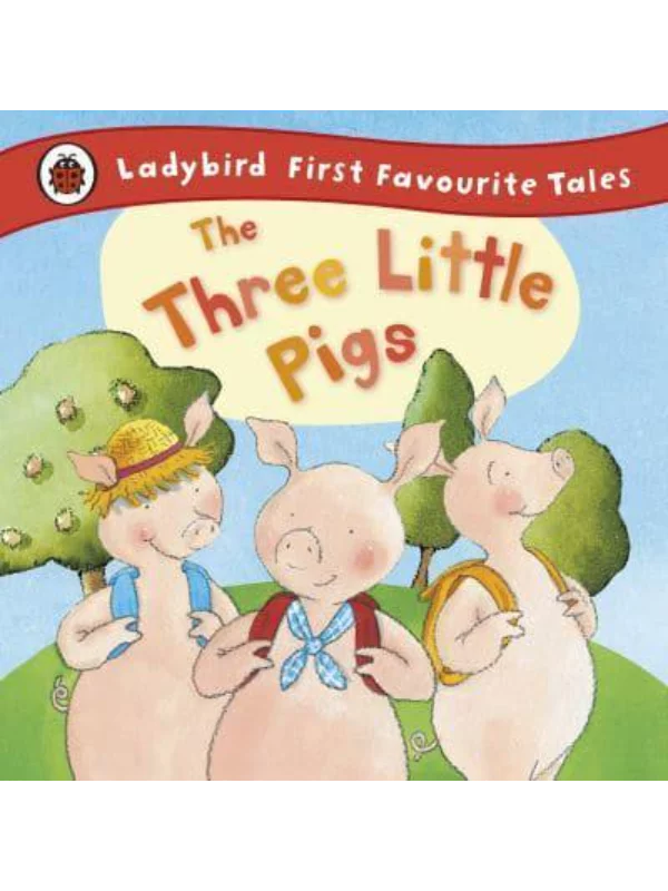 The Three Little Pigs: Ladybird First Favourite Tales 1