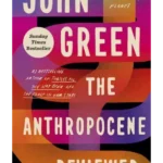 The Anthropocene Reviewed