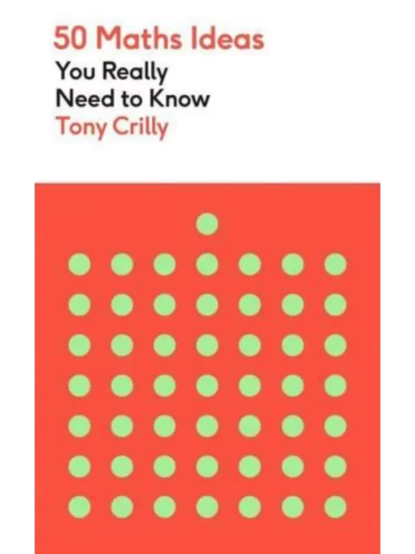 50 Maths Ideas You Really Need to Know 1