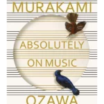 Absolutely on Music : Conversations with Seiji Ozawa