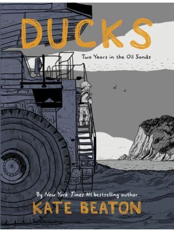 Ducks : Two Years in the Oil Sands - Image 1