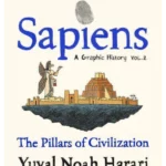Sapiens A Graphic History Volume 2