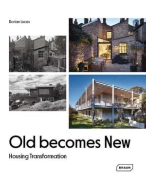 Old Becomes New : Housing Transformation