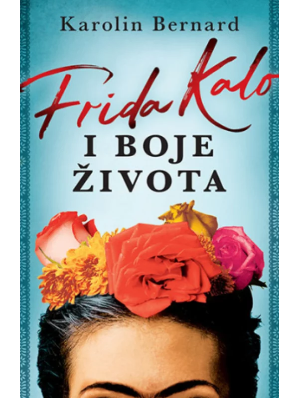 Frida Kalo i boje života 1