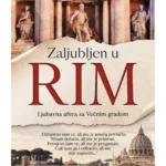 Zaljubljen u Rim: Ljubavna afe