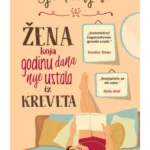 Žena koja godinu dana nije ust