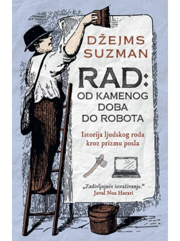 Rad: od kamenog doba do robota 1