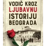Vodič kroz ljubavnu istoriju Beograda