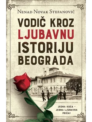 Vodič kroz ljubavnu istoriju Beograda