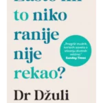 Zašto mi to niko ranije nije rekao?