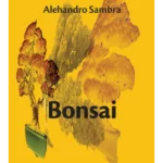 Bonsai - Alehandro Sambra