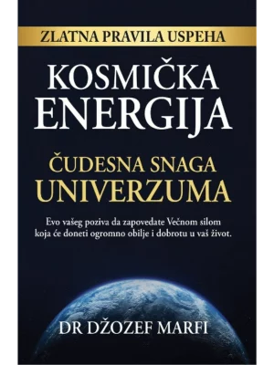 KOSMIČKA ENERGIJA Čudesna snaga Univerzuma