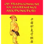 Od tradicionalne do savremene akupunkture
